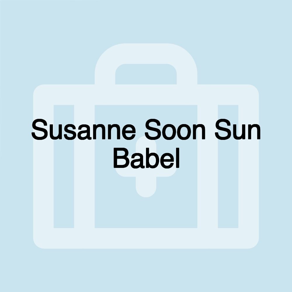 Susanne Soon Sun Babel