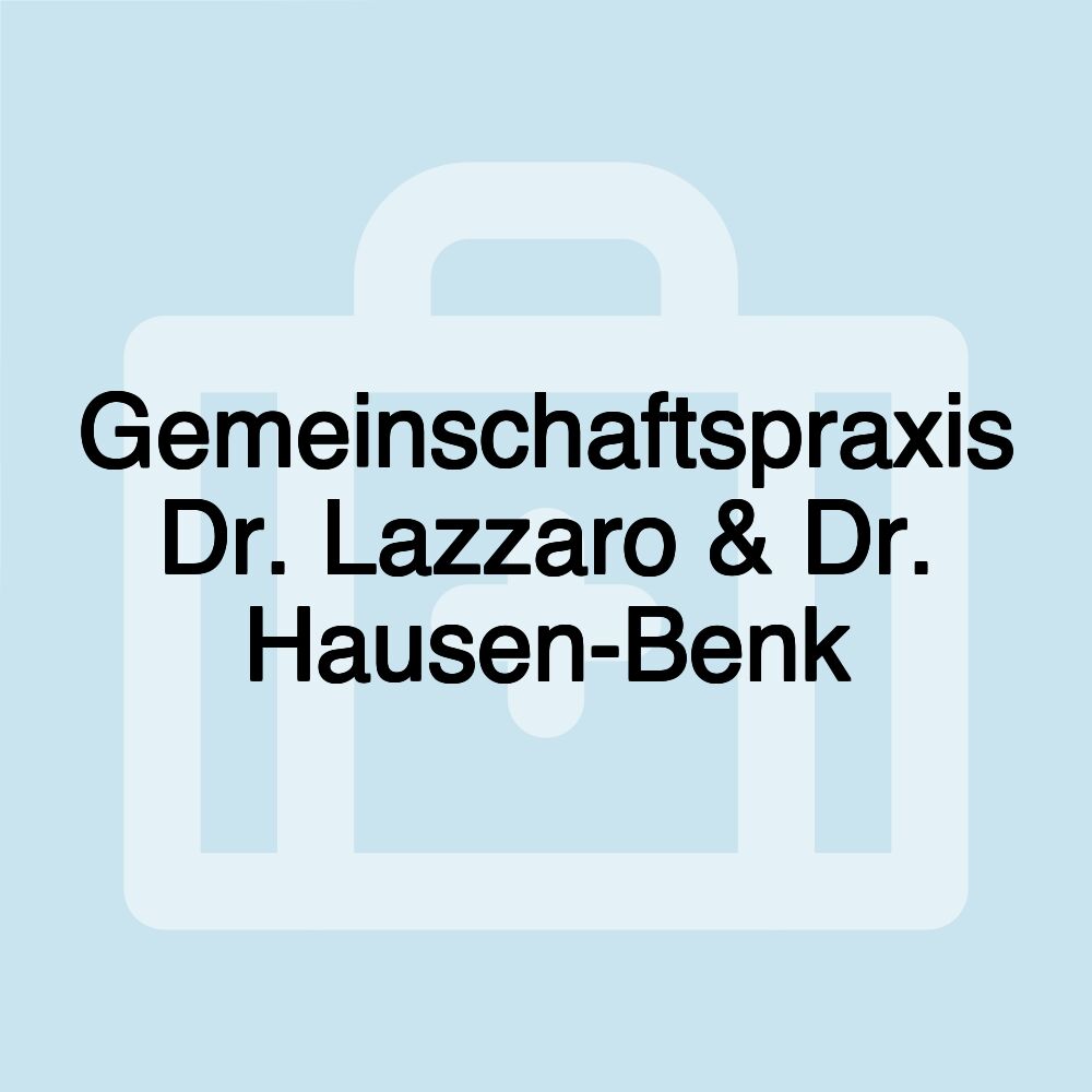 Gemeinschaftspraxis Dr. Lazzaro & Dr. Hausen-Benk