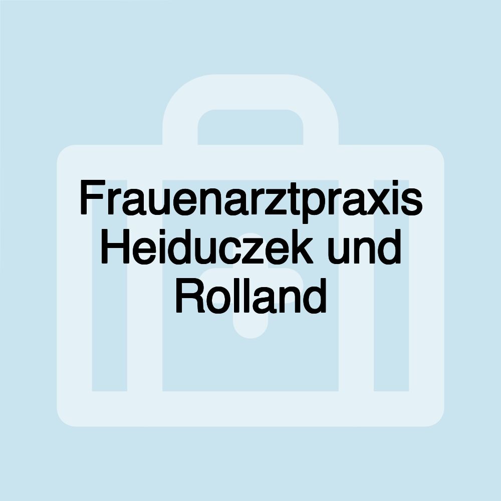 Frauenarztpraxis Heiduczek und Rolland