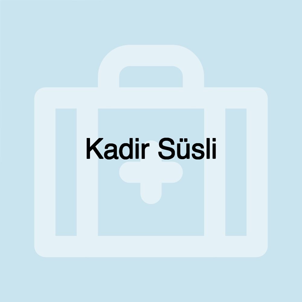 Kadir Süsli