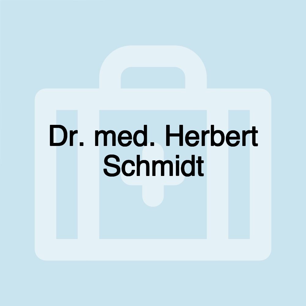 Dr. med. Herbert Schmidt