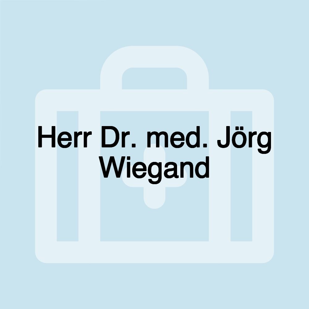Herr Dr. med. Jörg Wiegand