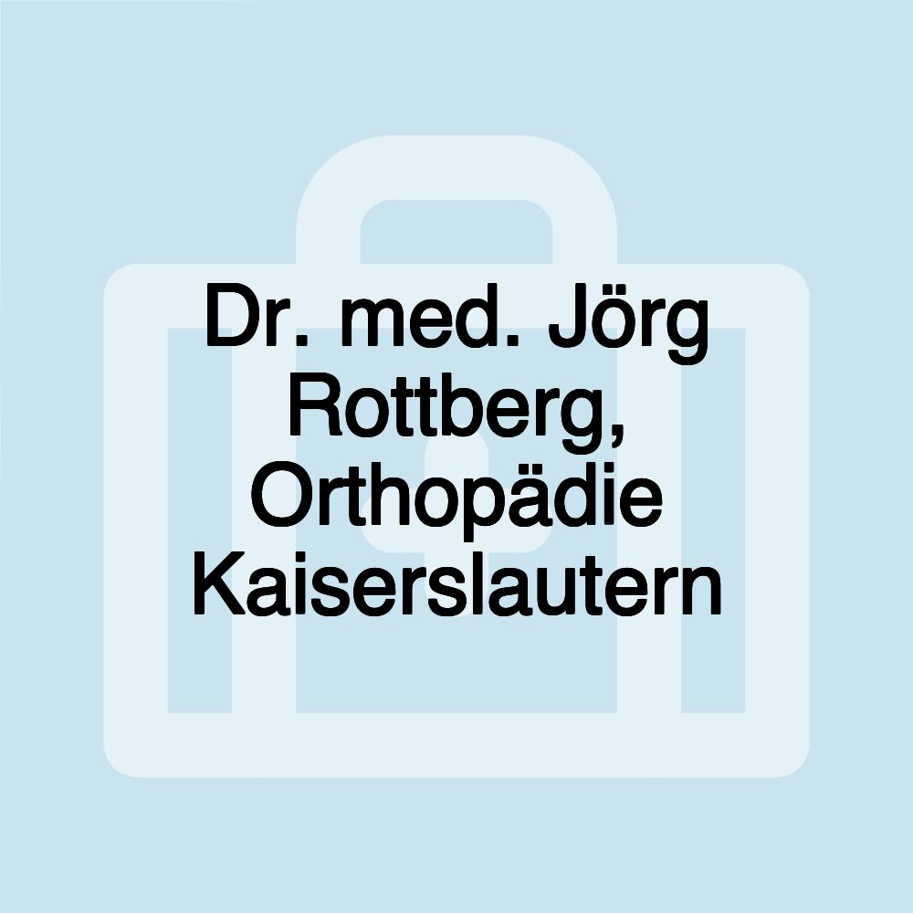 Dr. med. Jörg Rottberg, Orthopädie Kaiserslautern