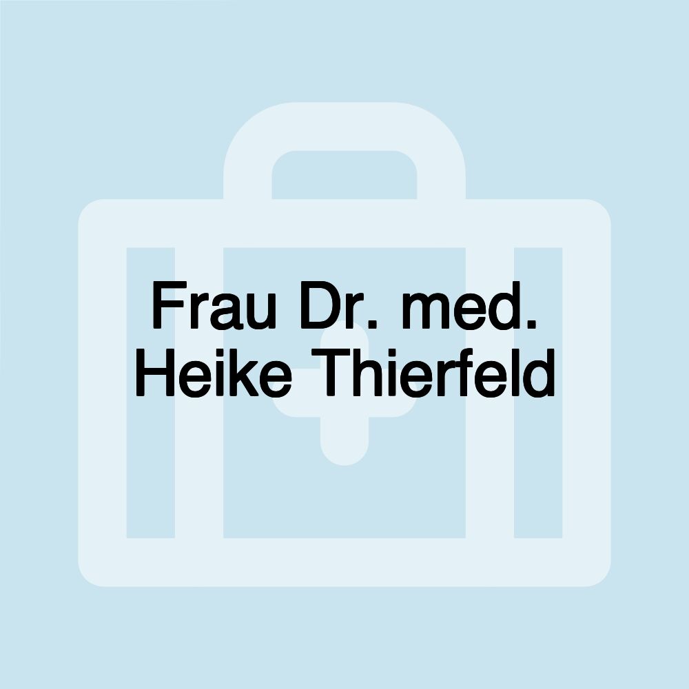 Frau Dr. med. Heike Thierfeld