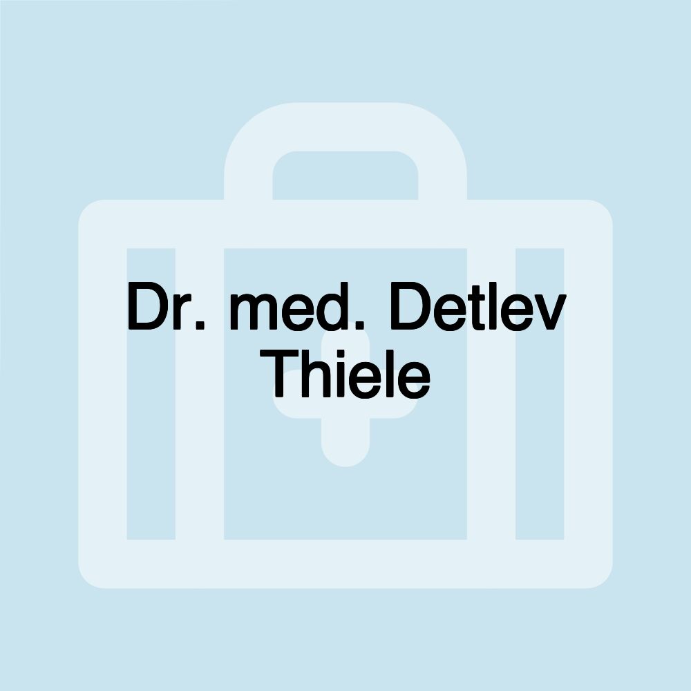 Dr. med. Detlev Thiele