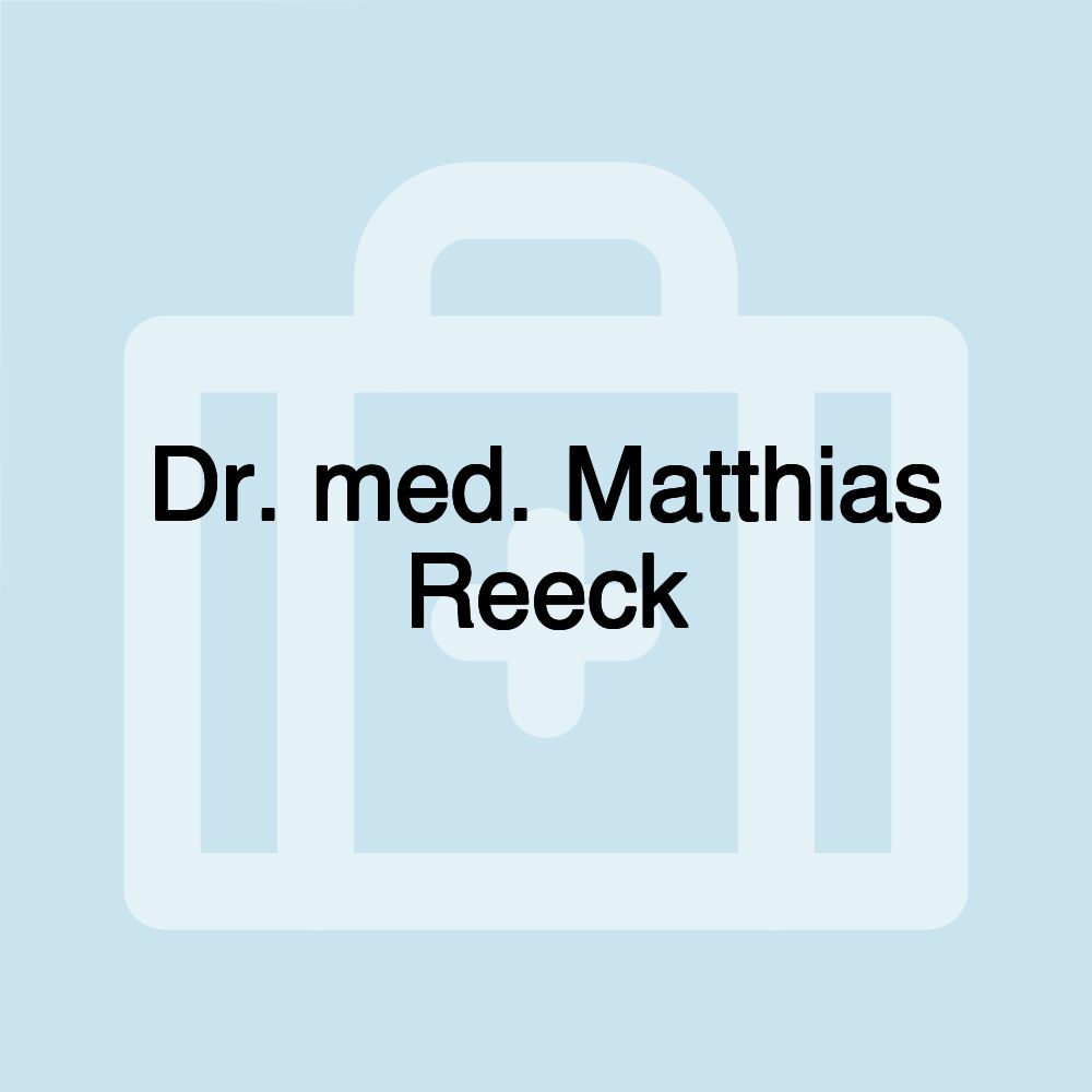 Dr. med. Matthias Reeck