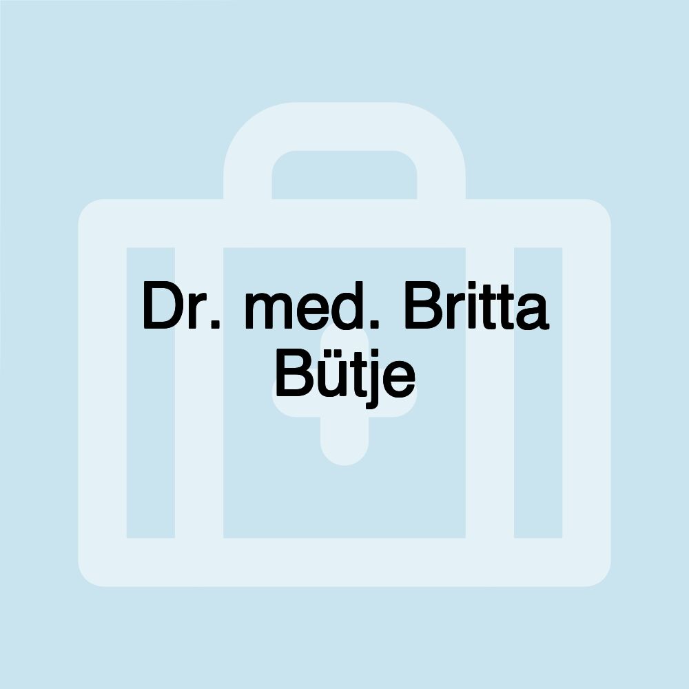 Dr. med. Britta Bütje
