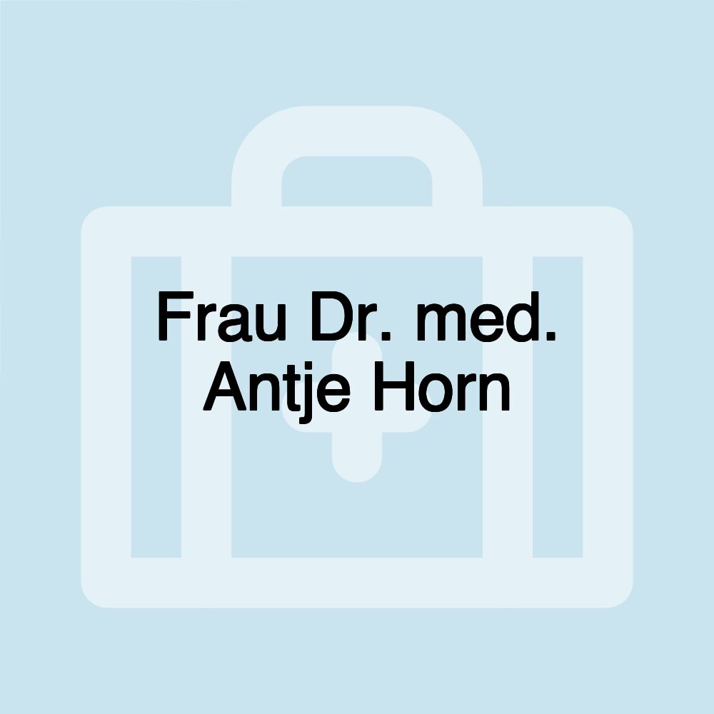 Frau Dr. med. Antje Horn