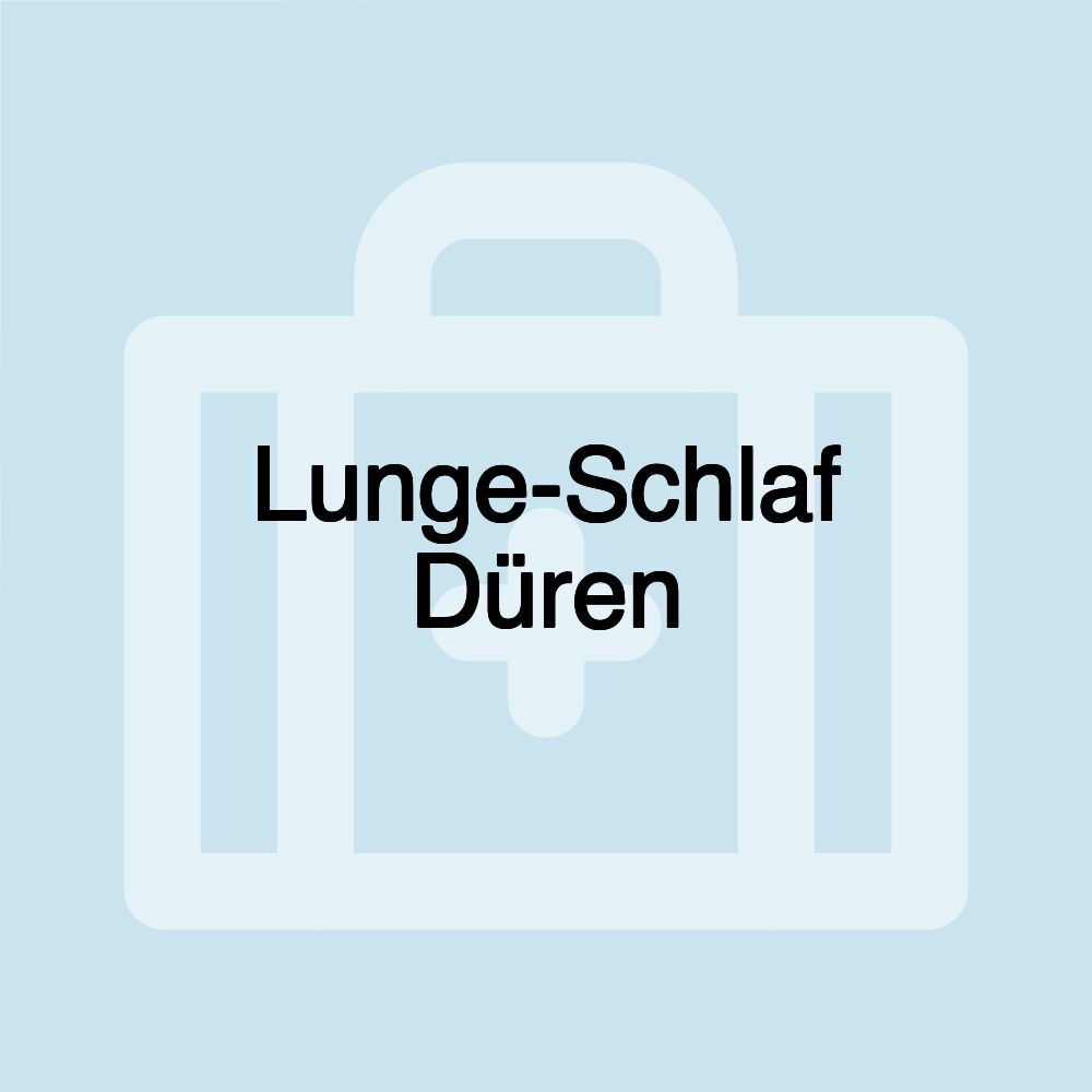 Lunge-Schlaf Düren