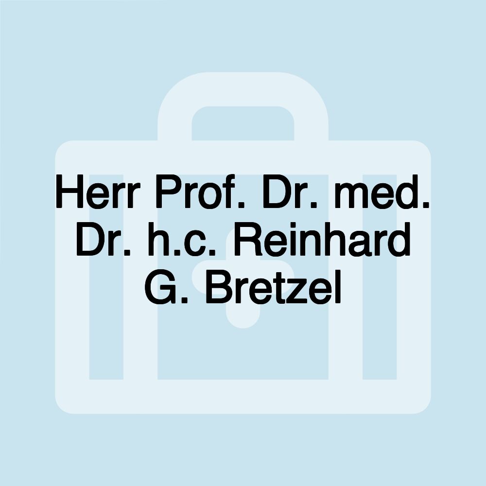 Herr Prof. Dr. med. Dr. h.c. Reinhard G. Bretzel
