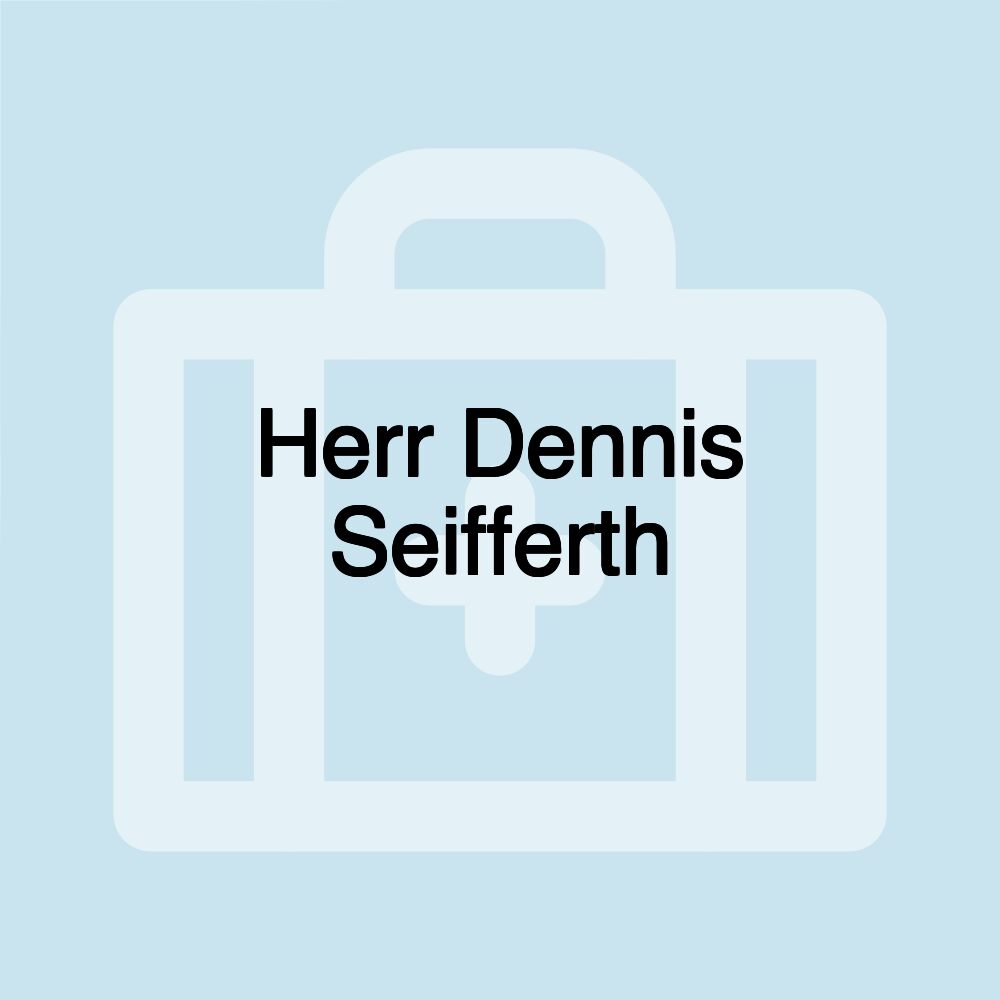 Herr Dennis Seifferth