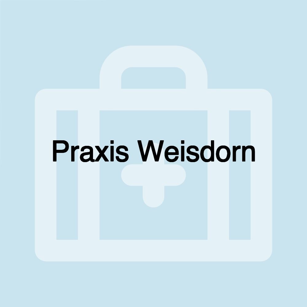 Praxis Weisdorn