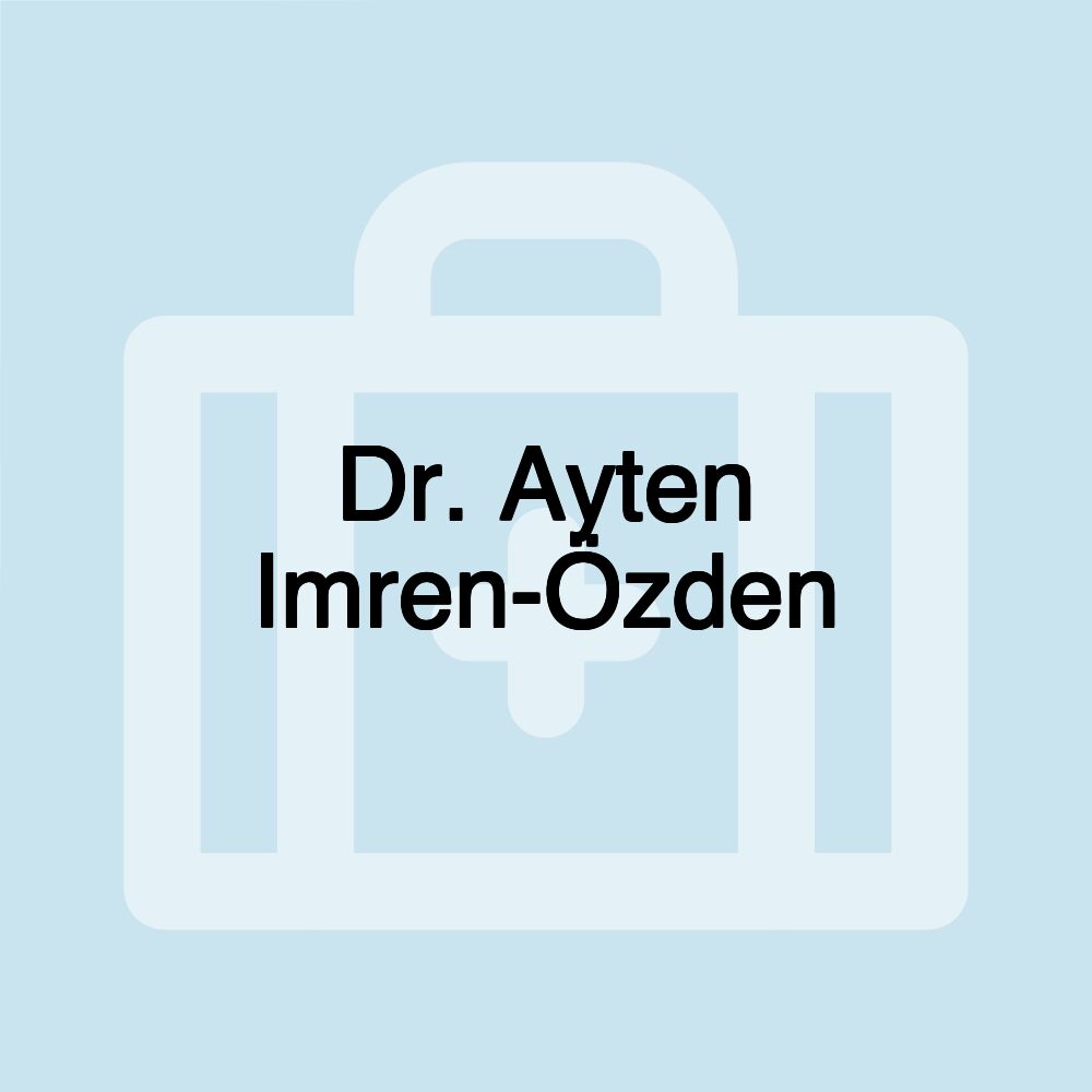 Dr. Ayten Imren-Özden