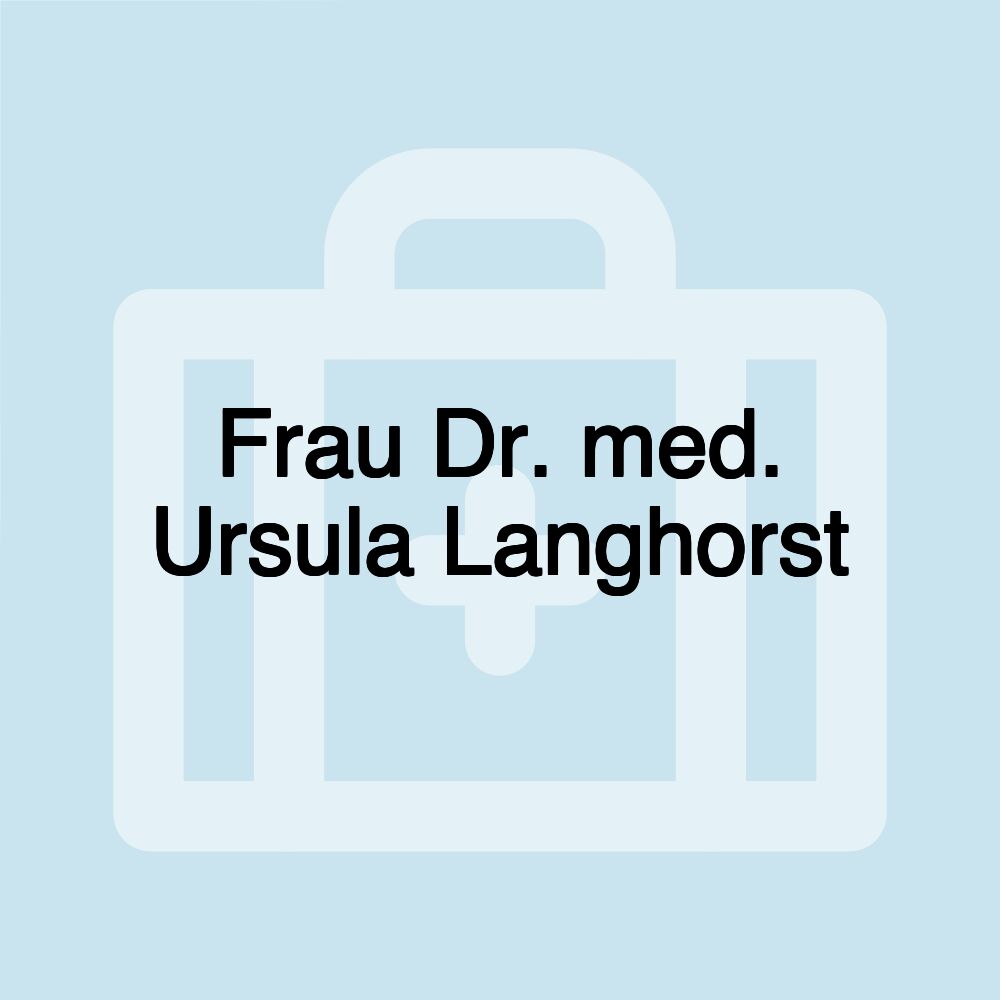 Frau Dr. med. Ursula Langhorst