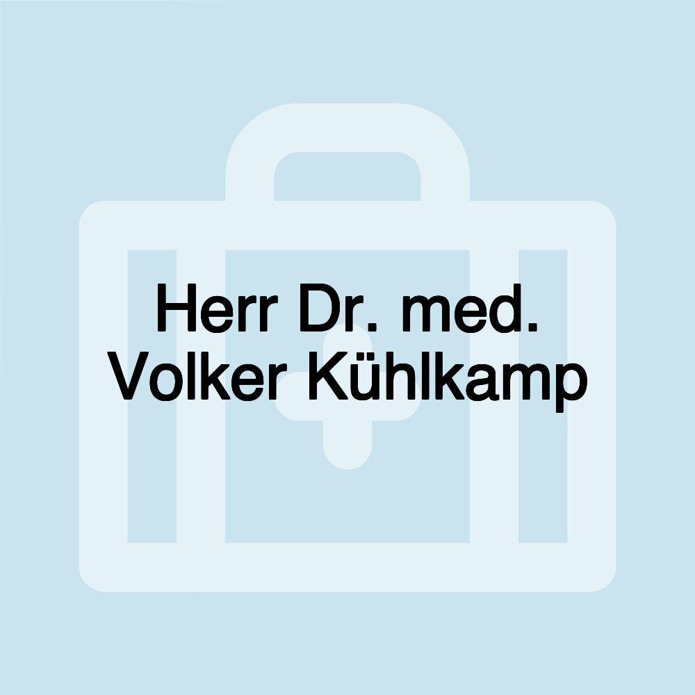 Herr Dr. med. Volker Kühlkamp