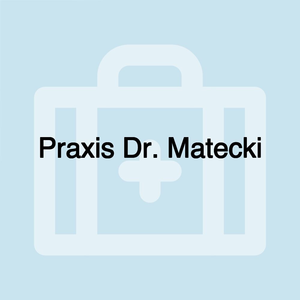 Praxis Dr. Matecki