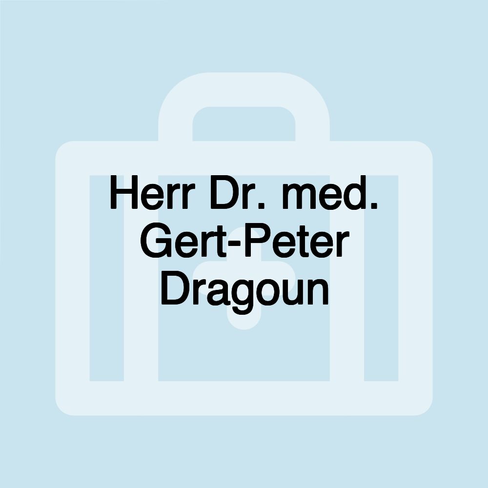 Herr Dr. med. Gert-Peter Dragoun