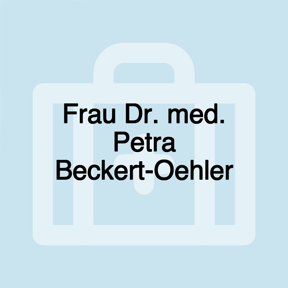 Frau Dr. med. Petra Beckert-Oehler