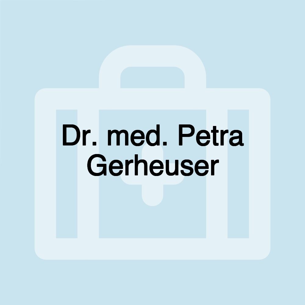 Dr. med. Petra Gerheuser