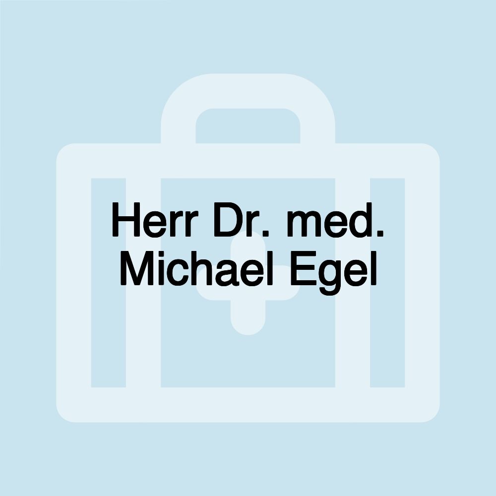 Herr Dr. med. Michael Egel