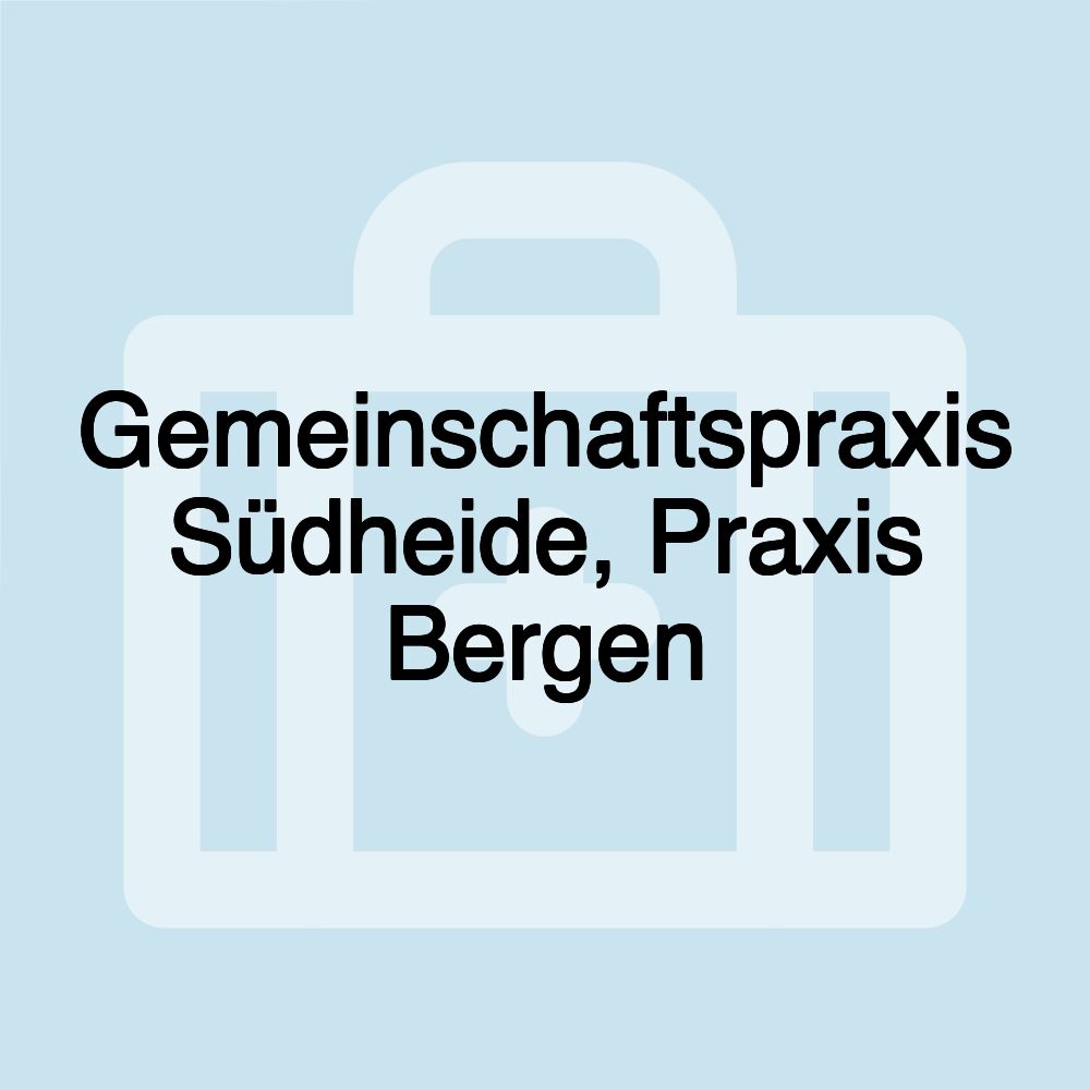 Gemeinschaftspraxis Südheide, Praxis Bergen