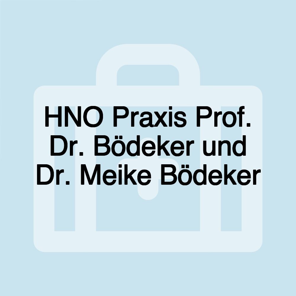 HNO Praxis Prof. Dr. Bödeker und Dr. Meike Bödeker