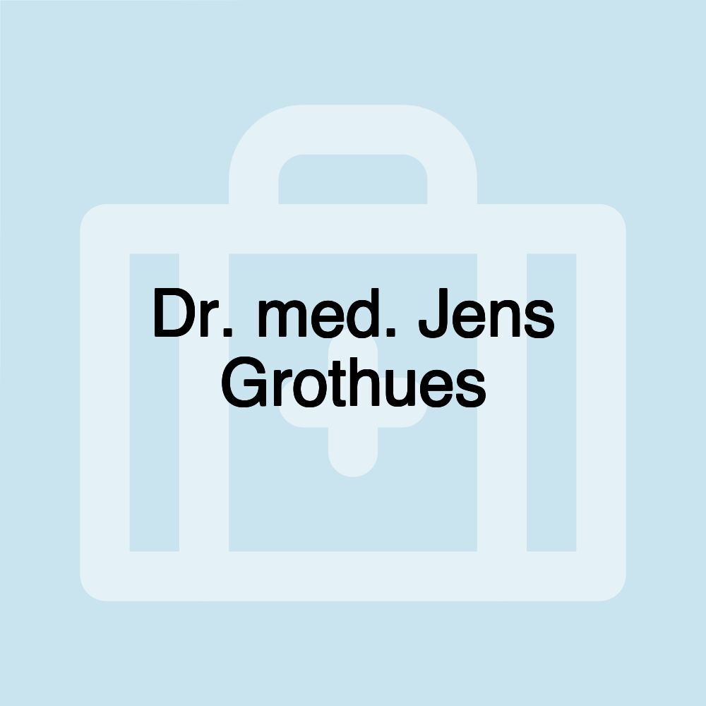 Dr. med. Jens Grothues