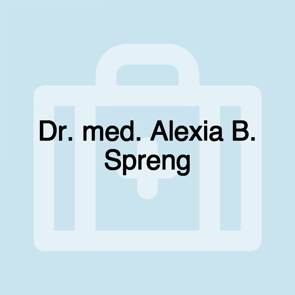 Dr. med. Alexia B. Spreng