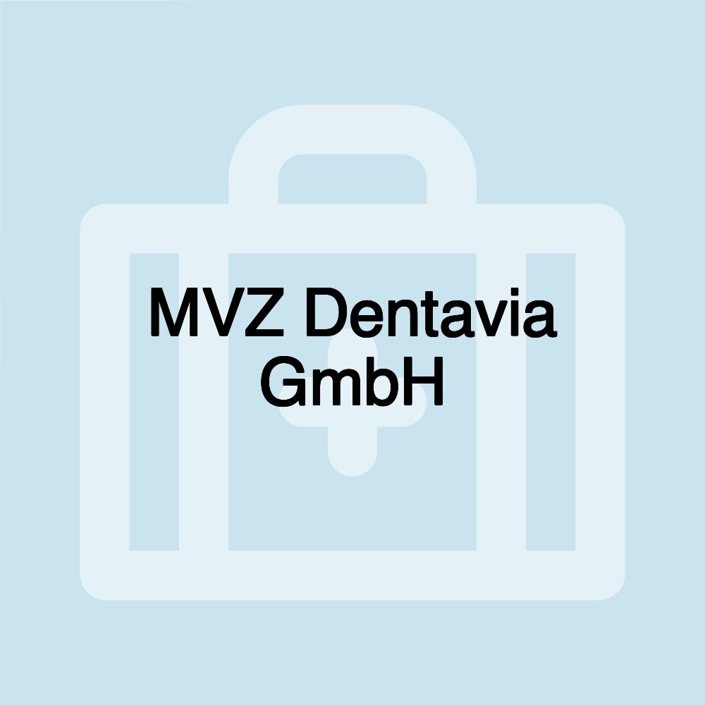 MVZ Dentavia GmbH