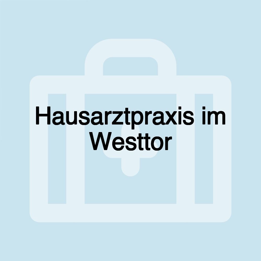 Hausarztpraxis im Westtor