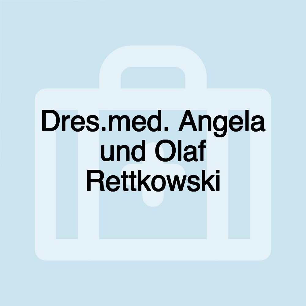 Dres.med. Angela und Olaf Rettkowski