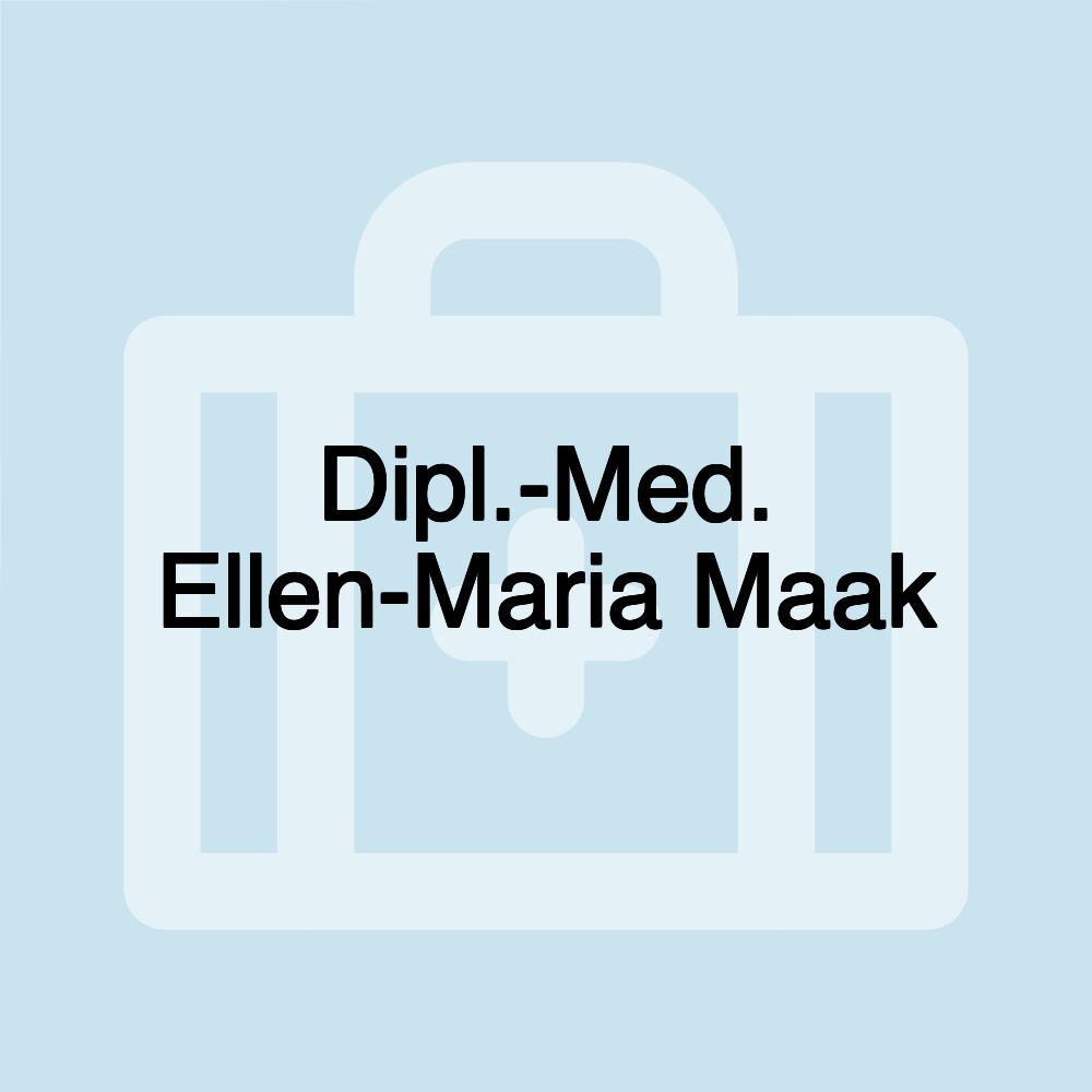 Dipl.-Med. Ellen-Maria Maak