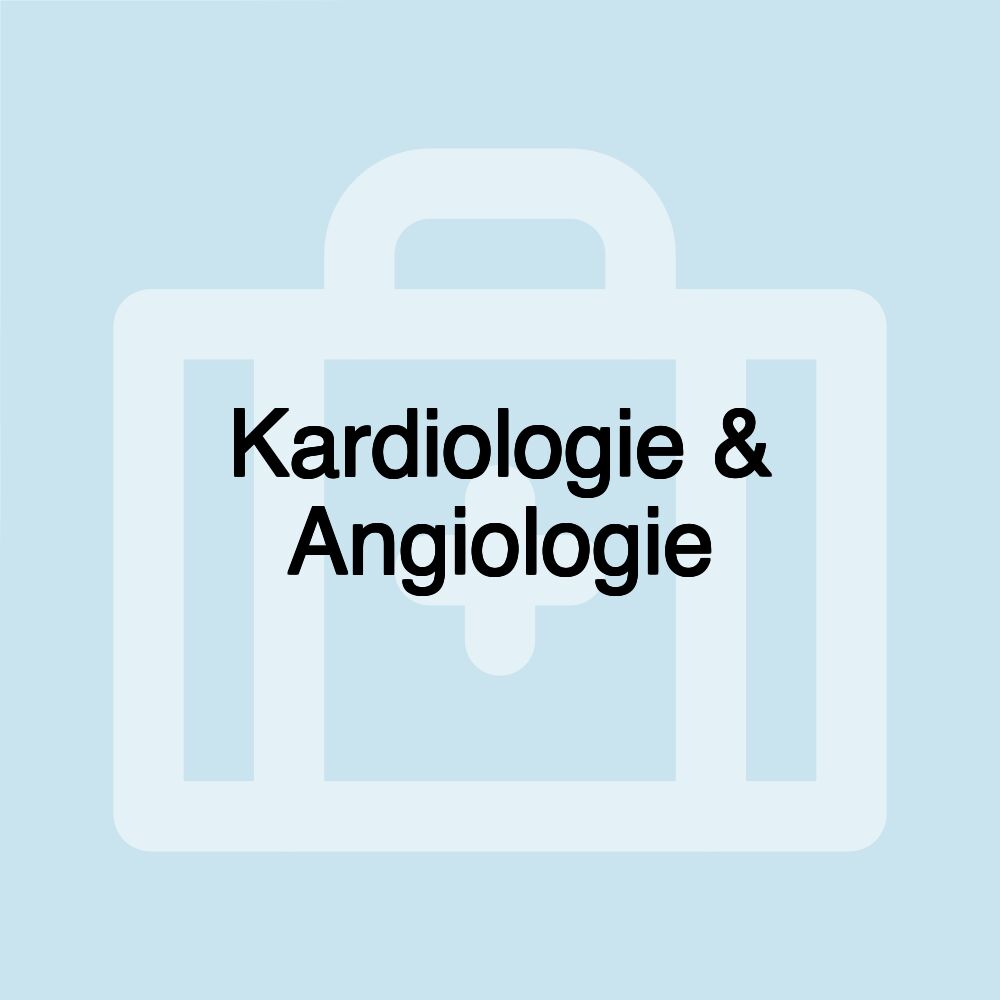 Kardiologie & Angiologie