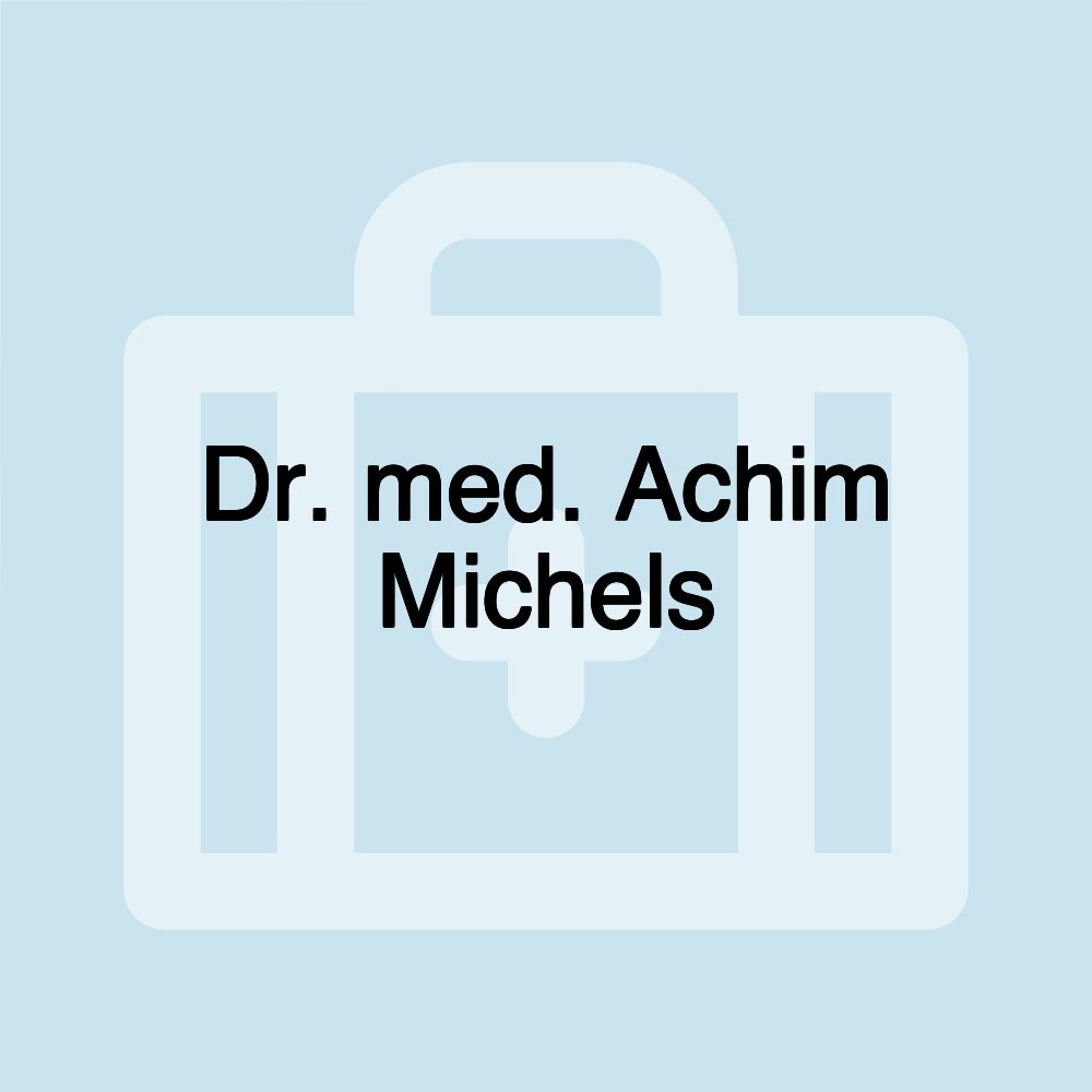 Dr. med. Achim Michels