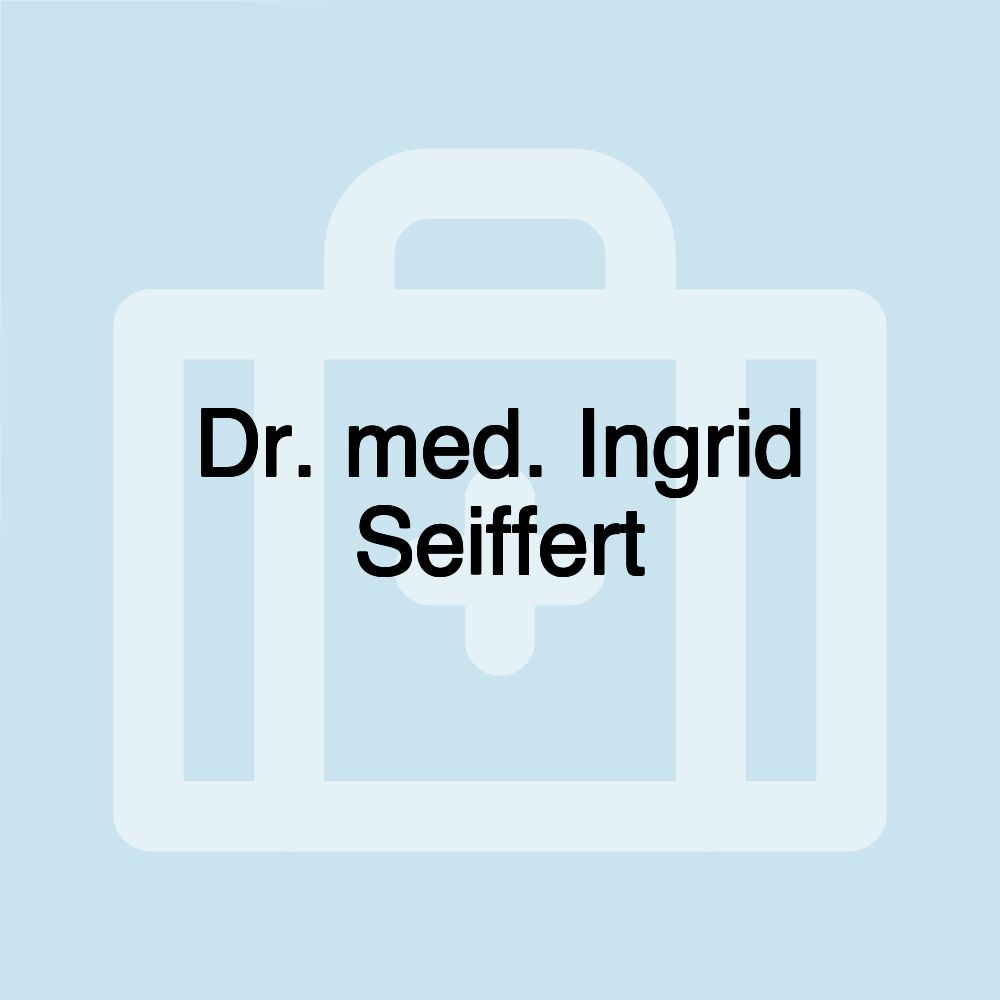 Dr. med. Ingrid Seiffert