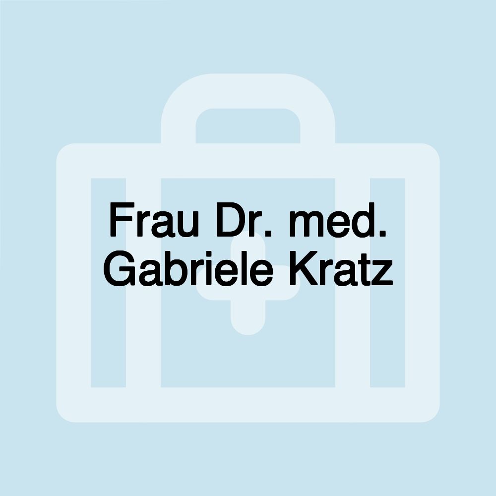 Frau Dr. med. Gabriele Kratz