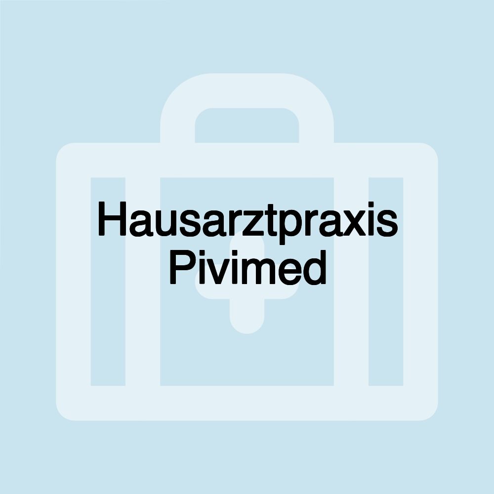Hausarztpraxis Pivimed