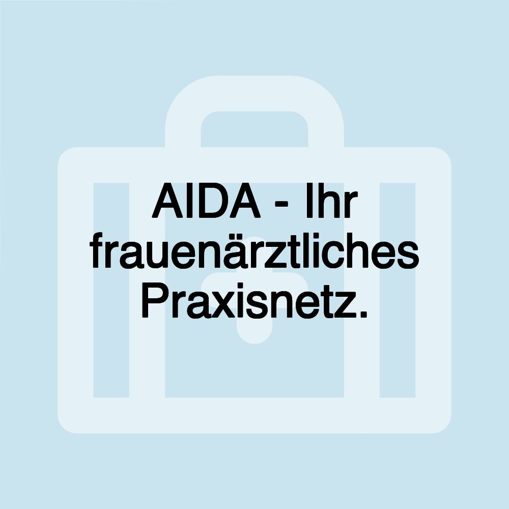 AIDA - Ihr frauenärztliches Praxisnetz.