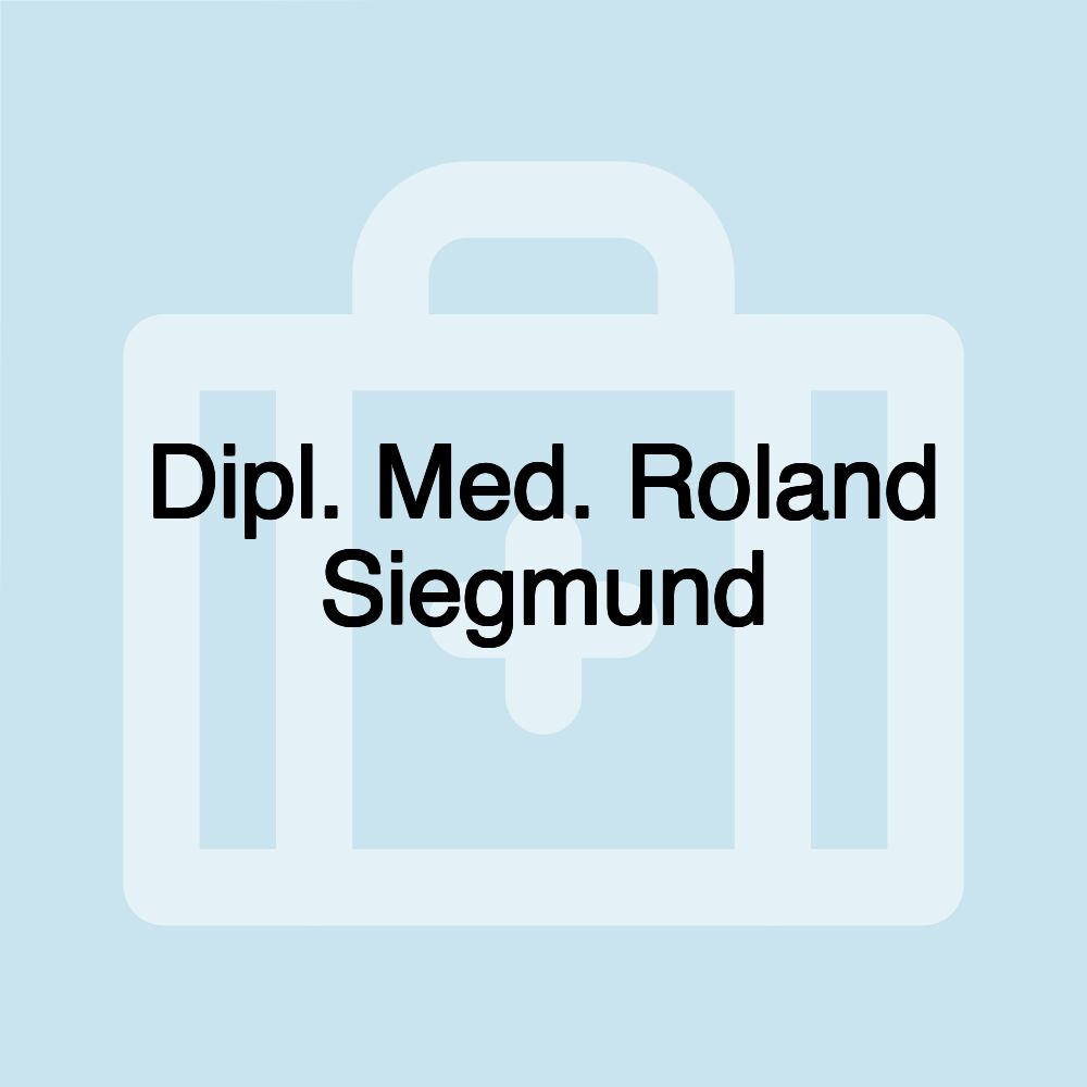 Dipl. Med. Roland Siegmund