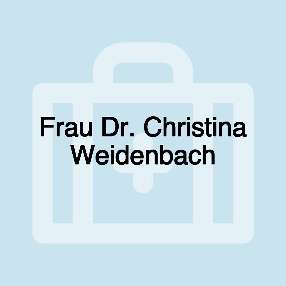Frau Dr. Christina Weidenbach