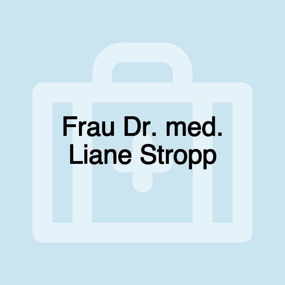 Frau Dr. med. Liane Stropp