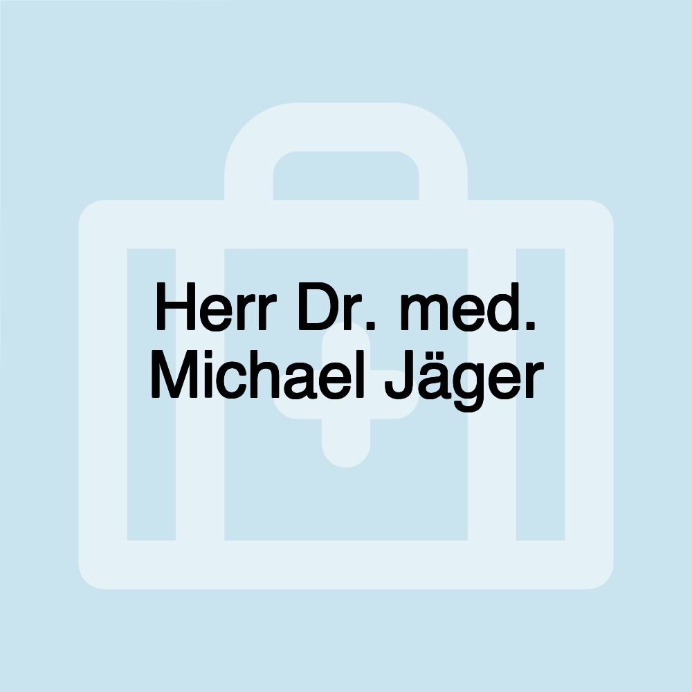 Herr Dr. med. Michael Jäger