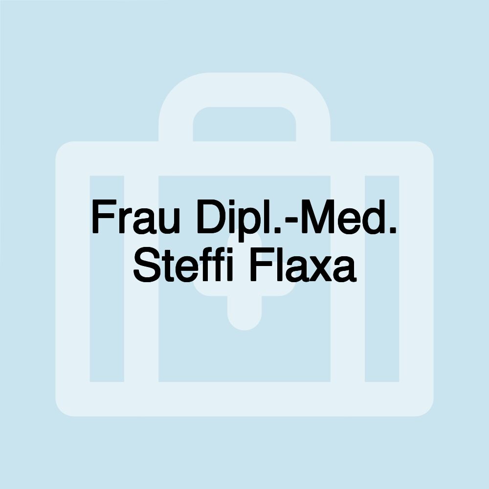 Frau Dipl.-Med. Steffi Flaxa