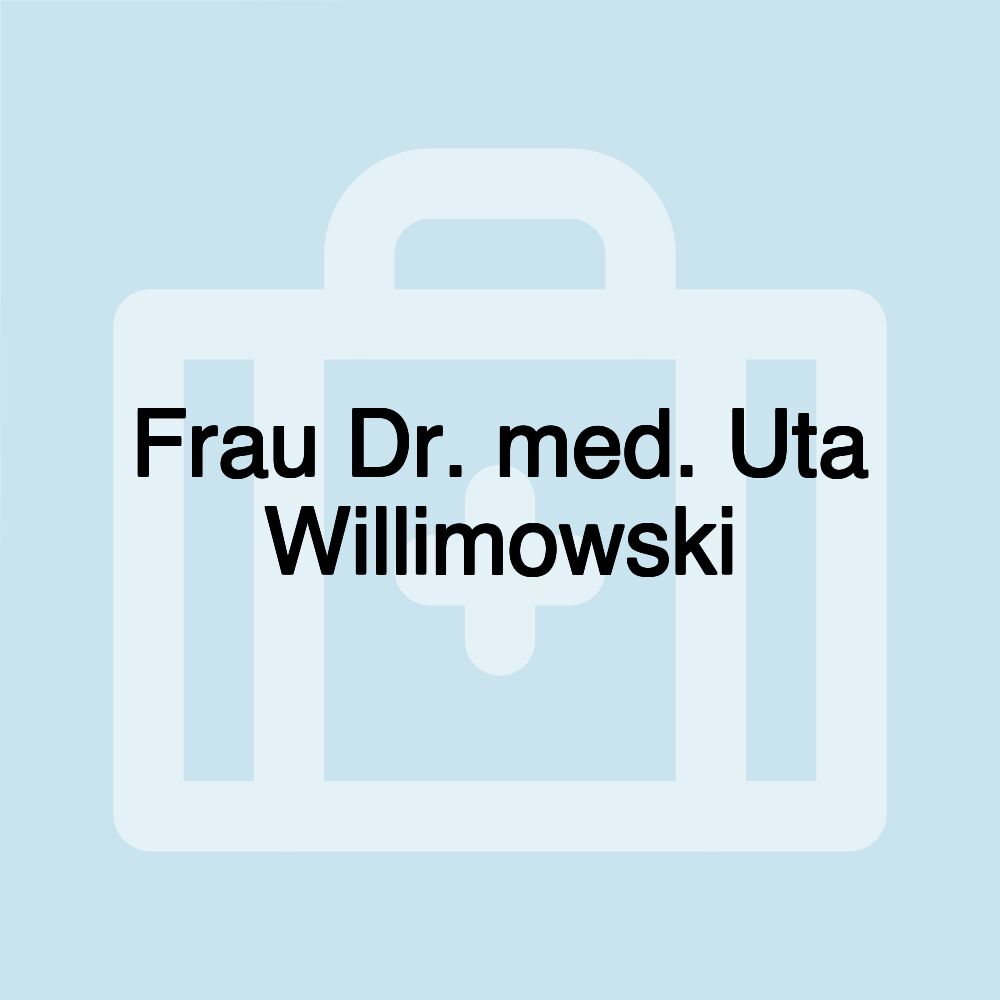 Frau Dr. med. Uta Willimowski