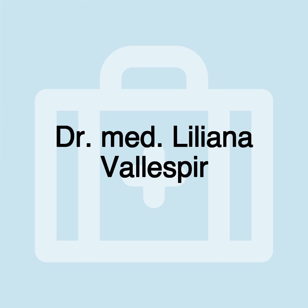 Dr. med. Liliana Vallespir