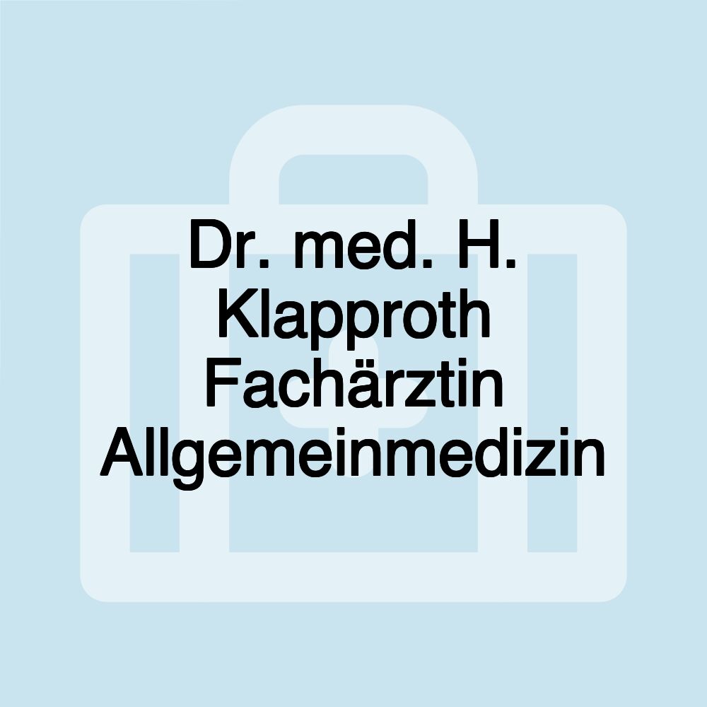 Dr. med. H. Klapproth Fachärztin Allgemeinmedizin
