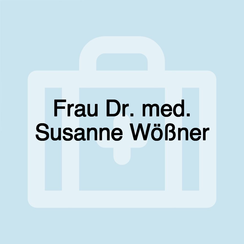 Frau Dr. med. Susanne Wößner
