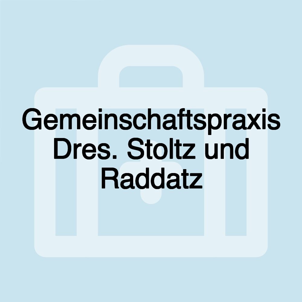 Gemeinschaftspraxis Dres. Stoltz und Raddatz