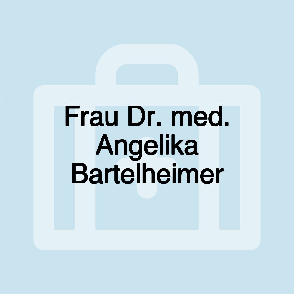 Frau Dr. med. Angelika Bartelheimer