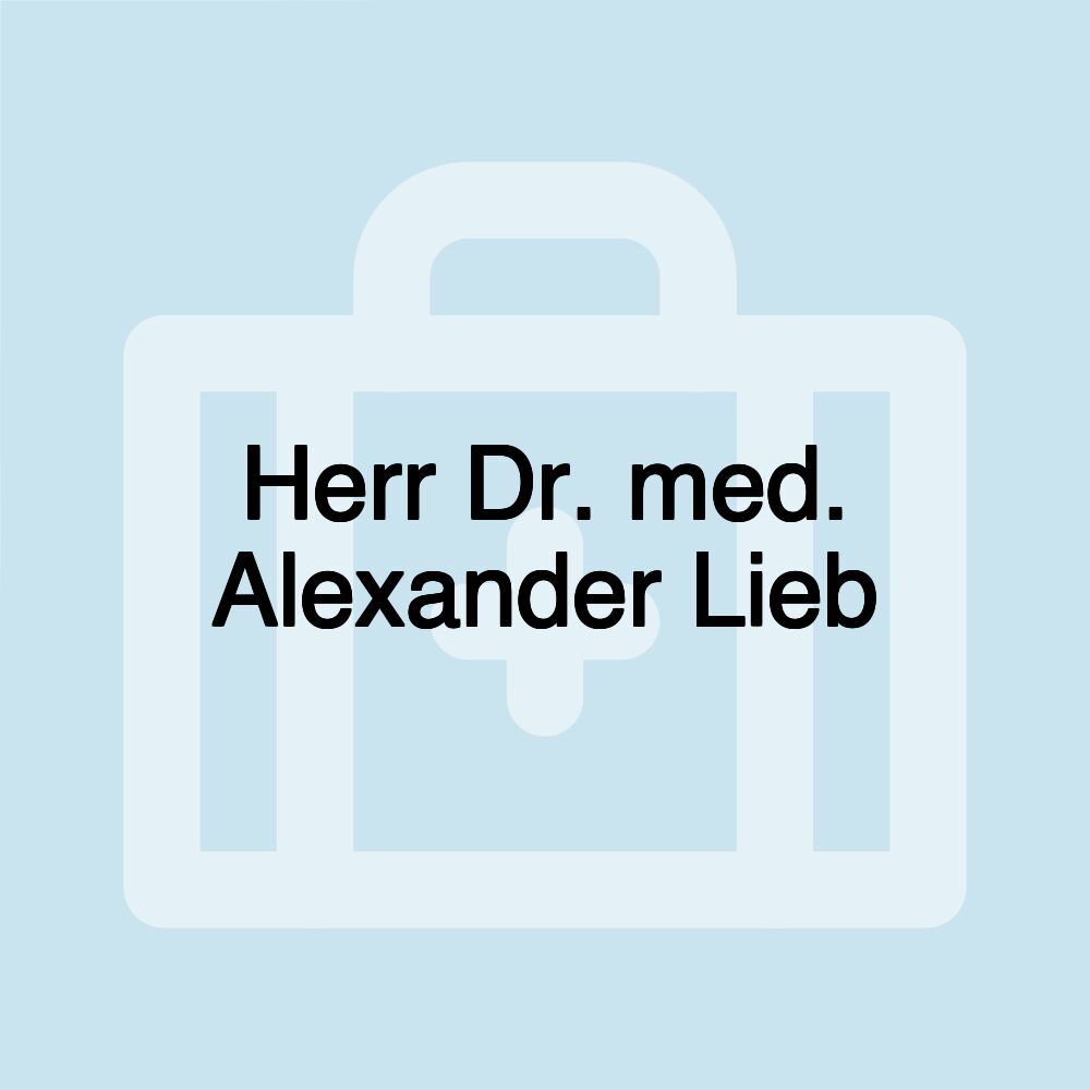Herr Dr. med. Alexander Lieb